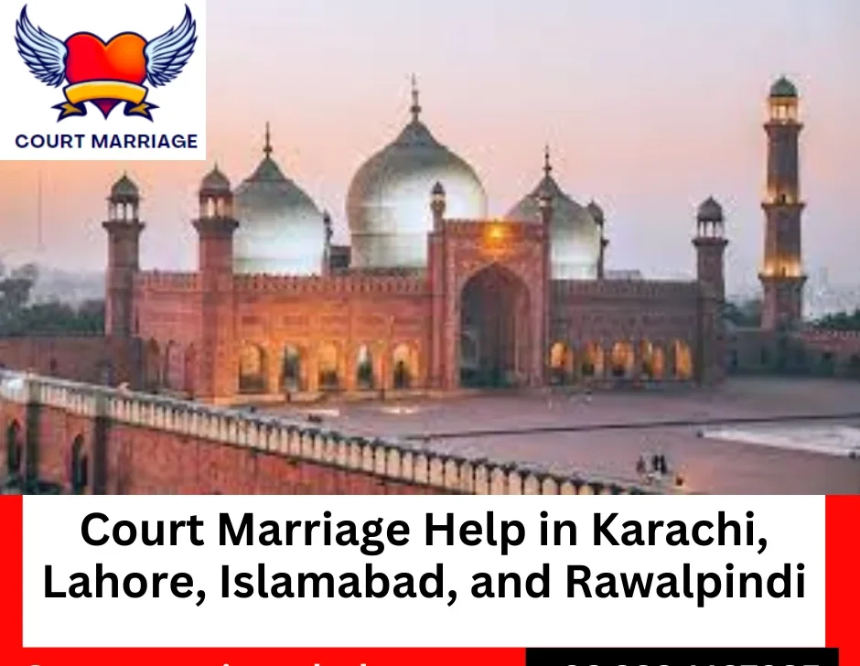 Court marriage help in Karachi, Lahore, Islamabad and Rawalpindi, Pakistan.